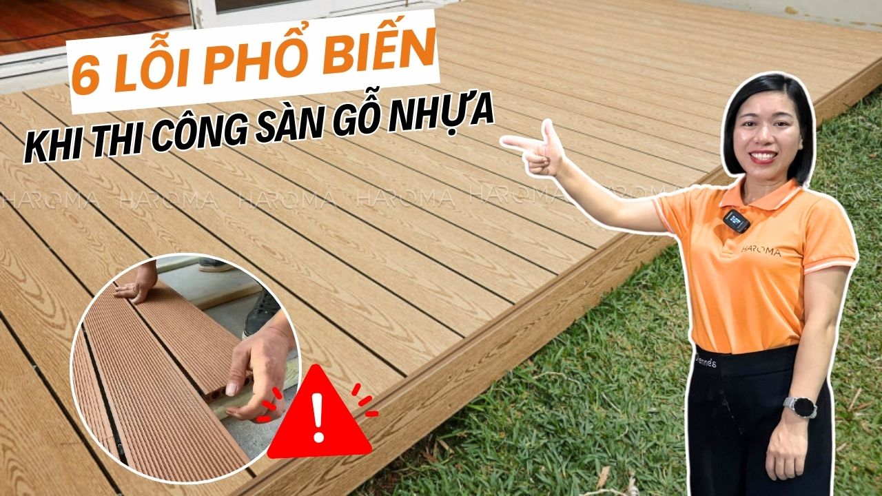 6 lỗi thường gặp khi thi công sàn gỗ nhựa