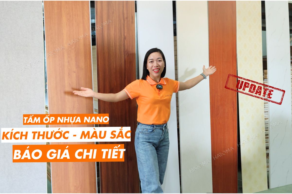 Tấm ốp nhựa nano: Kích thước, màu sắc và báo giá mới nhất