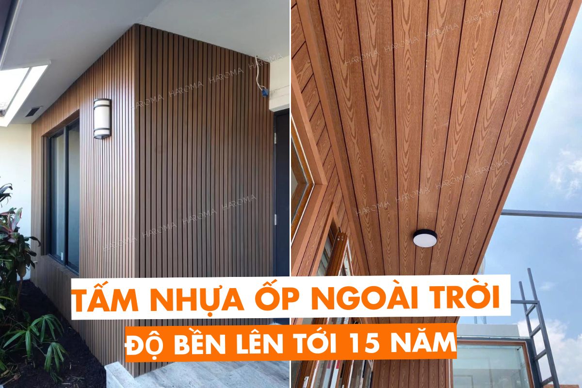 Tấm nhựa ốp ngoài trời chất lượng, giá tốt, độ bền tới 20 năm