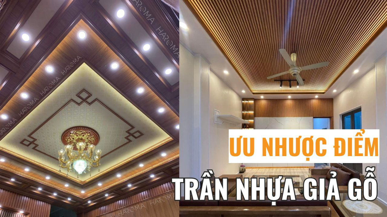 Ưu nhược điểm của trần nhựa giả gỗ