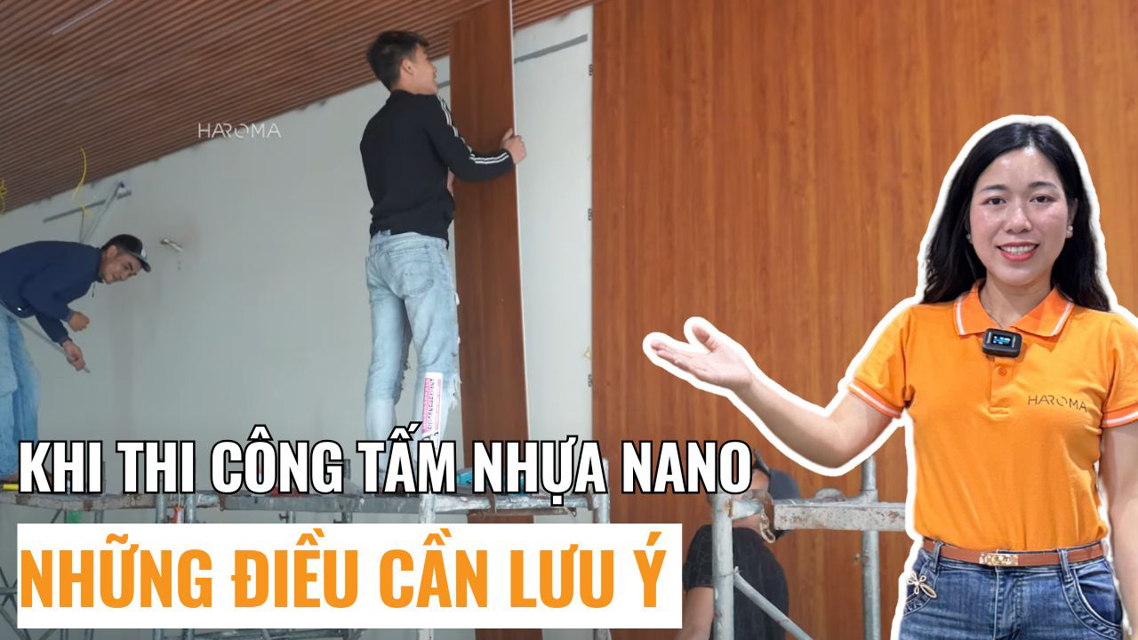 Những điều cần lưu ý khi thi công tấm nhựa ốp tường nano 