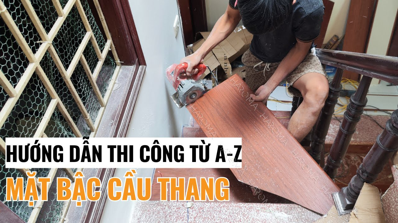 Hướng dẫn thi công mặt bậc cầu thang nhựa chi tiết, dễ hiểu nhất