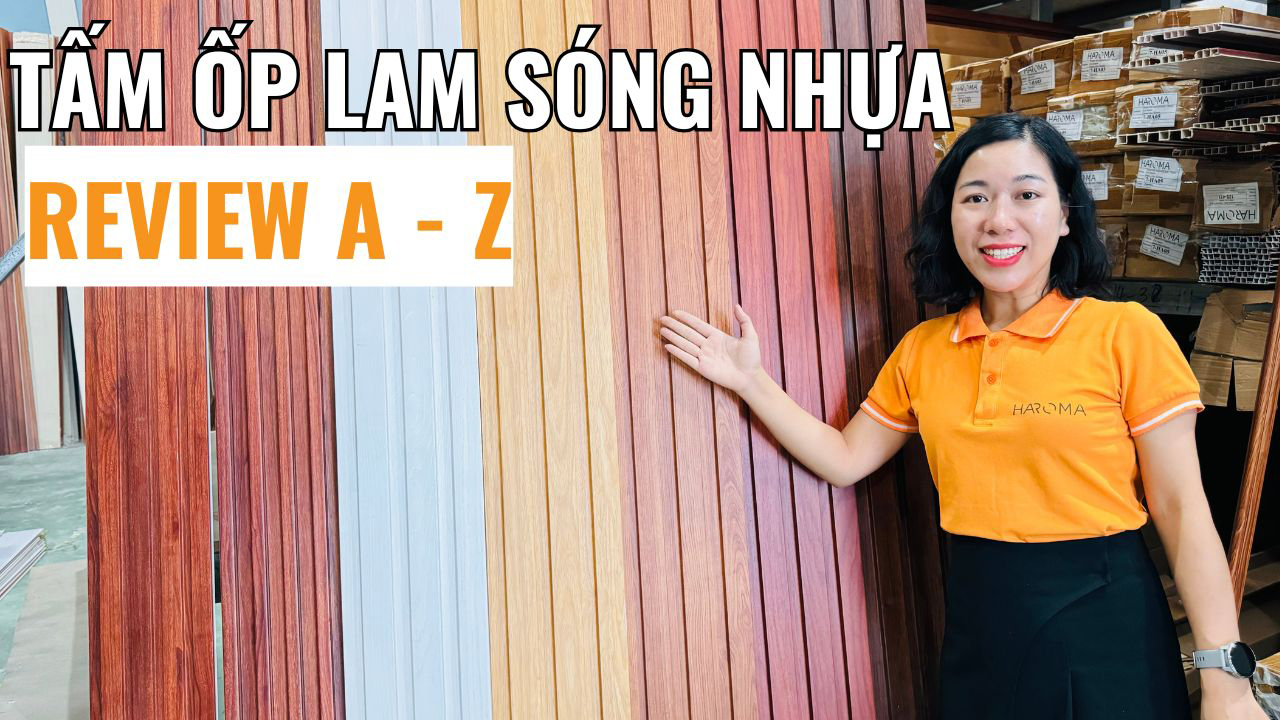 Review A - Z tấm ốp lam sóng nhựa mới nhất 2025 