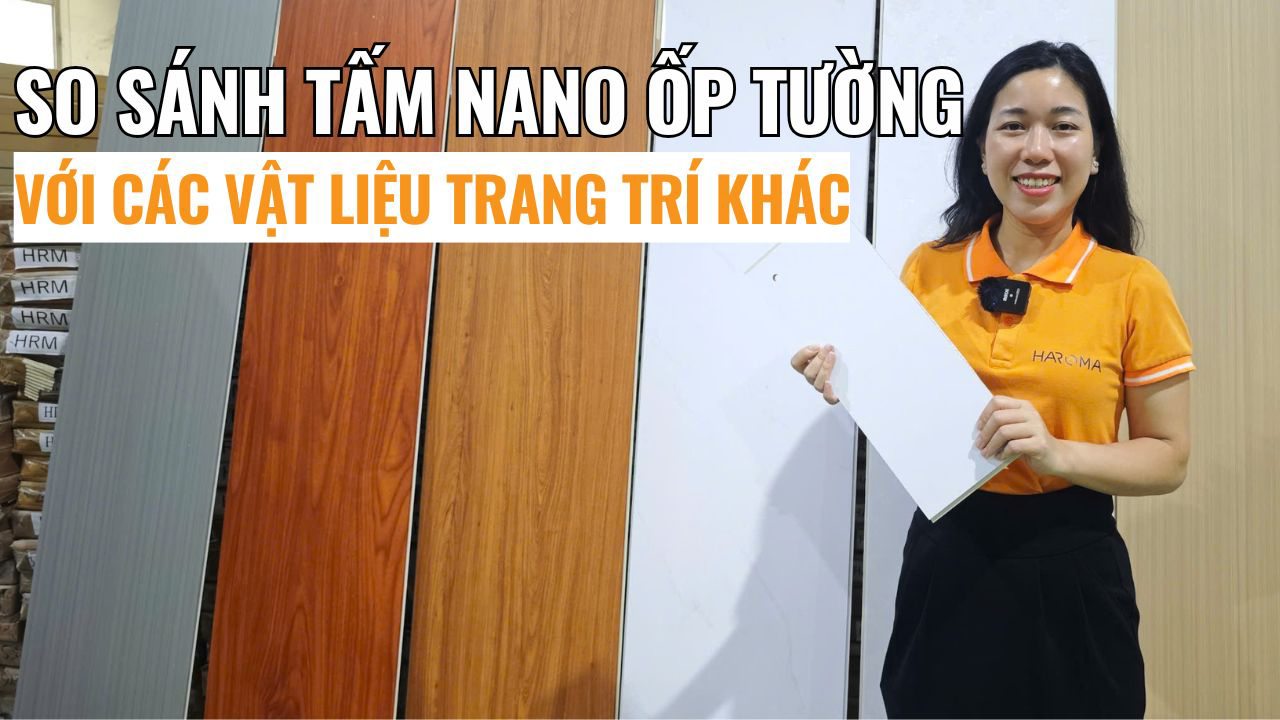 So sánh tấm nano ốp tường với các vật liệu trang trí khác