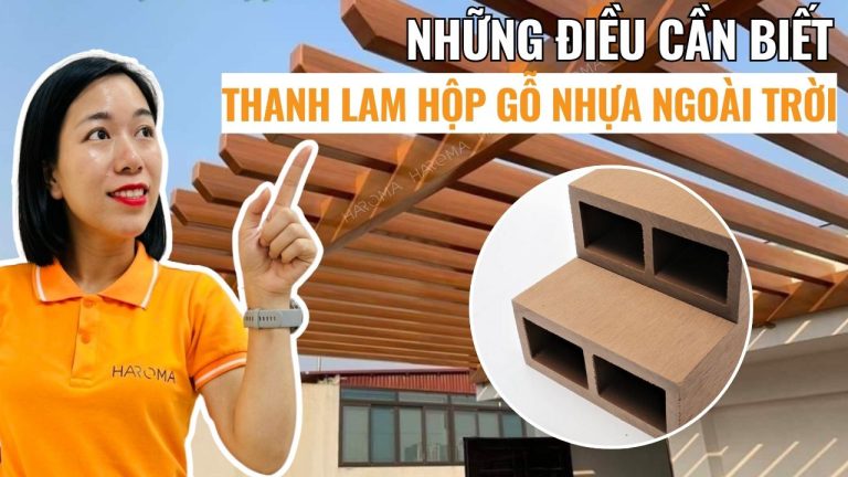 Thanh lam hộp gỗ nhựa ngoài trời là gì? Cấu tạo, ưu/nhược điểm, giá bán, ứng dụng mới nhất 2025