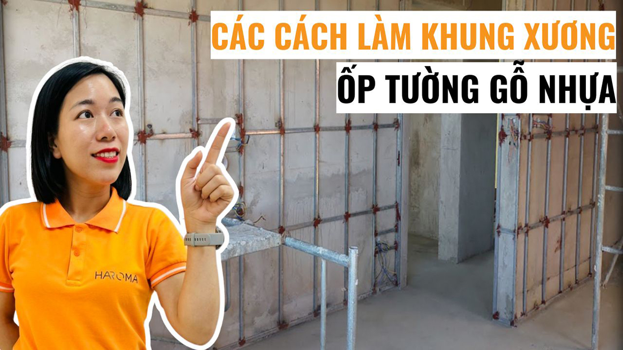 Các cách làm khung xương ốp tường gỗ nhựa