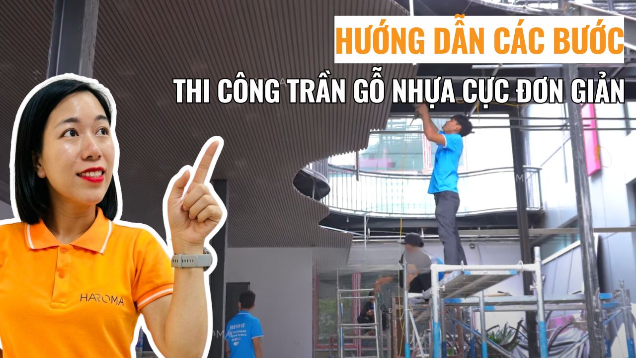 Hướng dẫn các bước thi công trần gỗ nhựa cực đơn giản