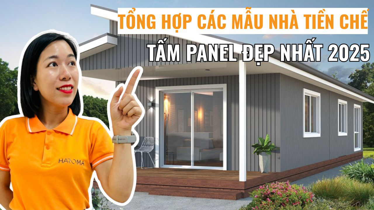 Tổng hợp các mẫu nhà tiền chế tấm panel đẹp nhất 2025