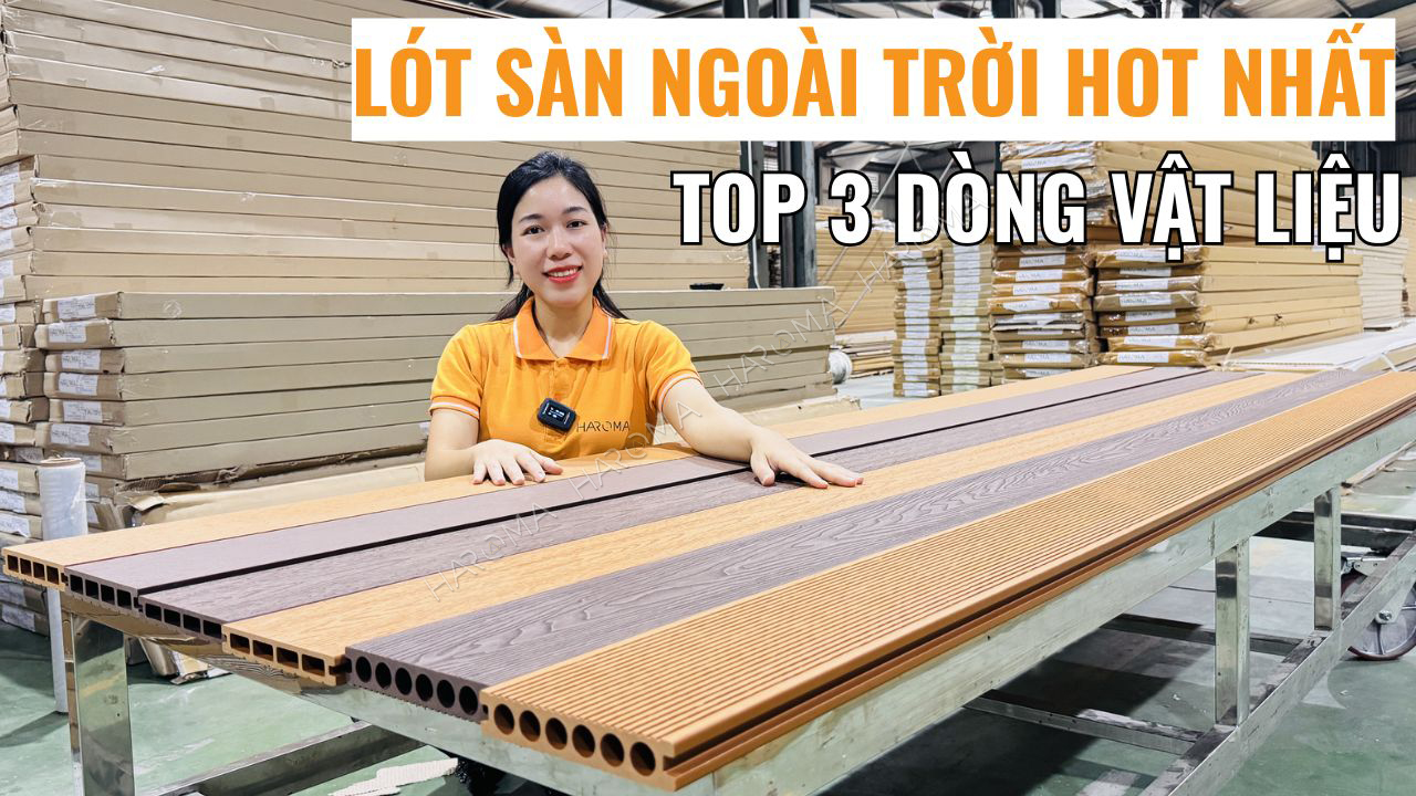 Top 3 dòng vật liệu lót sàn ngoài trời hot nhất hiện nay