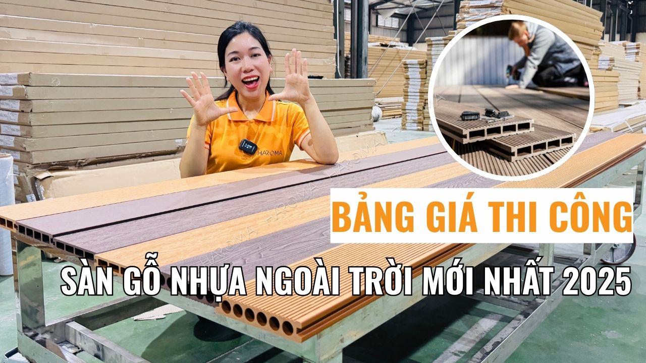 Bảng giá thi công sàn gỗ nhựa ngoài trời mới nhất 2025