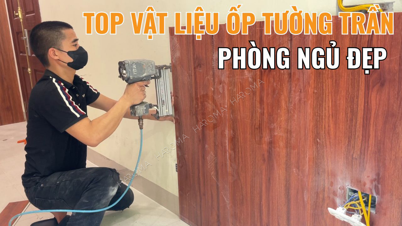 Top vật liệu ốp tường, trần phòng ngủ đẹp, cách âm tốt nhất 2025