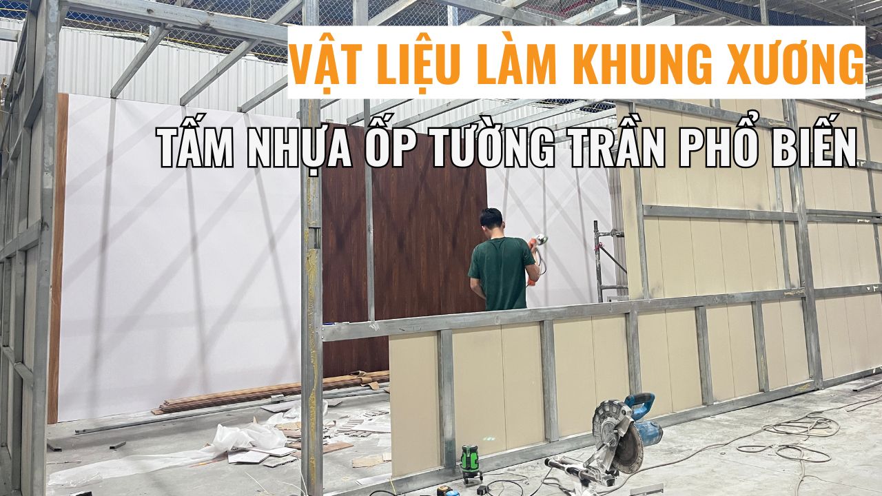 Các loại vật liệu làm khung xương cho tấm nhựa ốp tường trần phổ biến