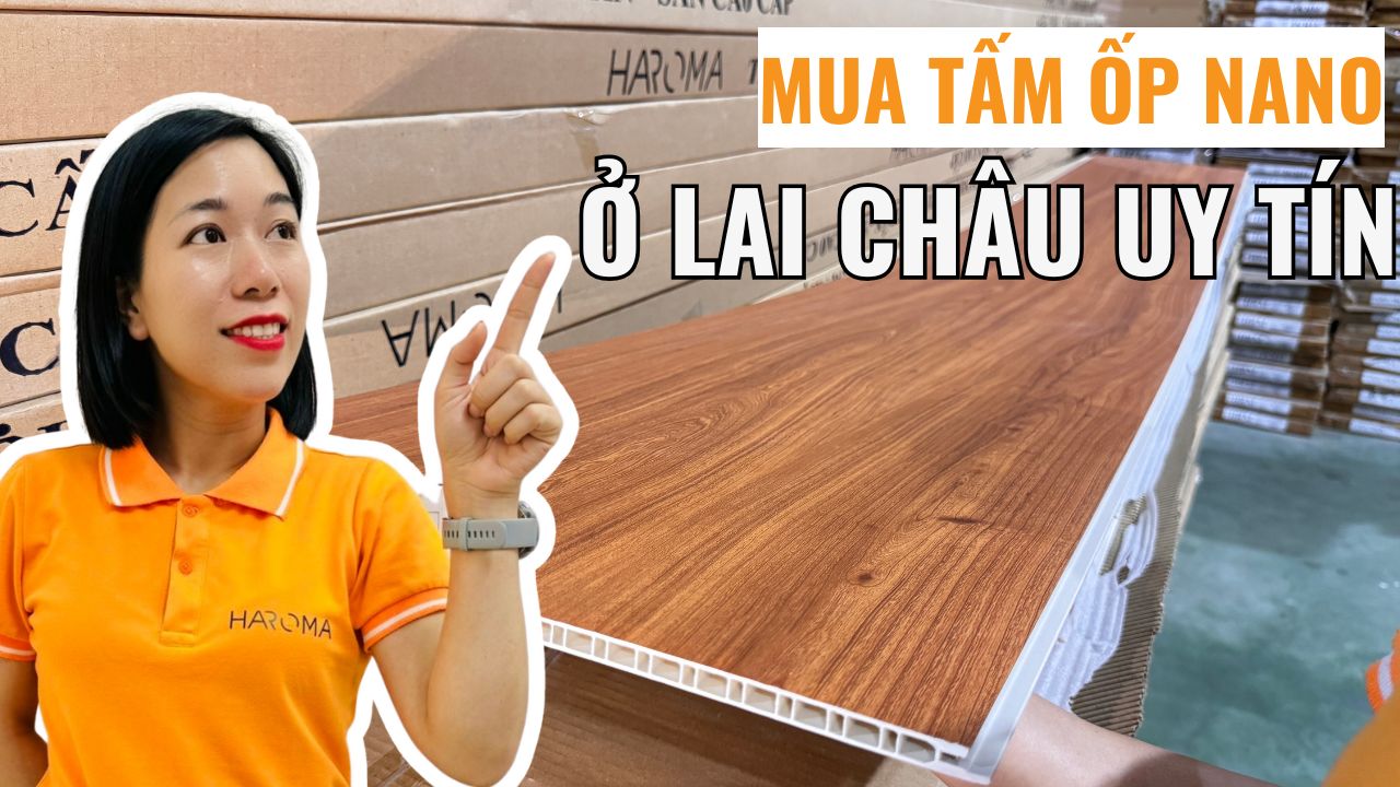 Địa chỉ mua tấm ốp nano nội thất chất lượng ở Lai Châu