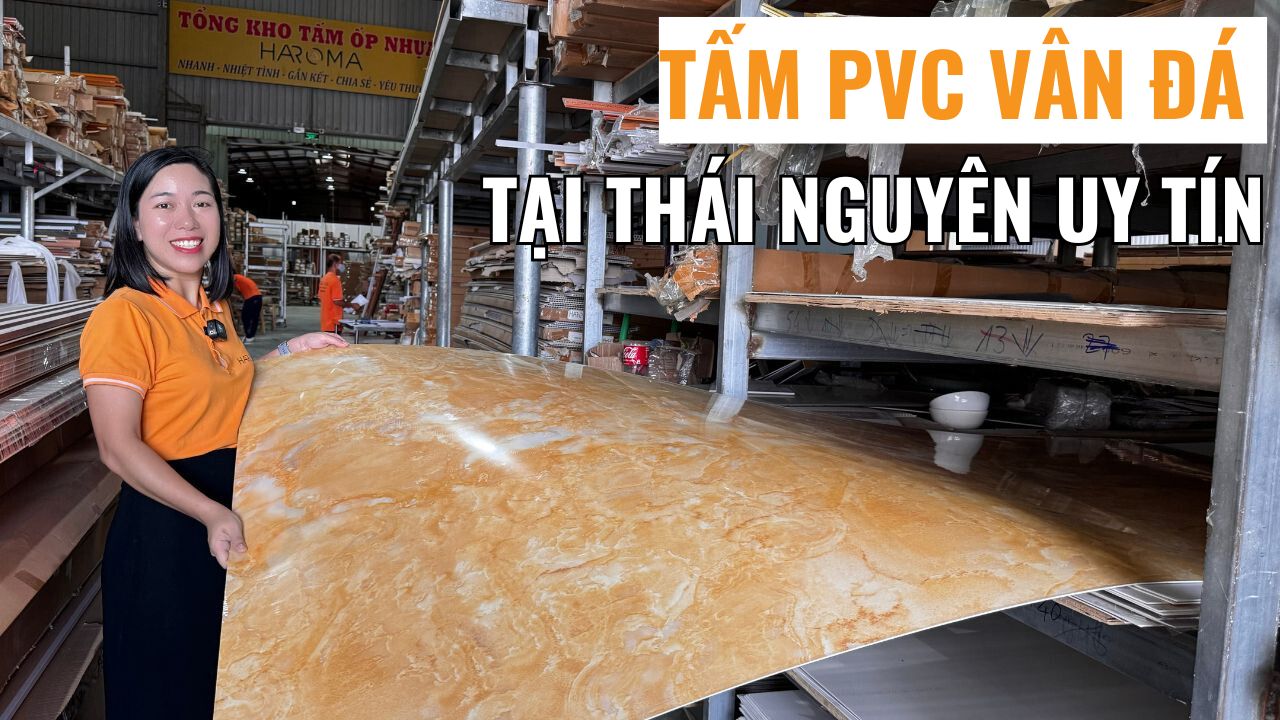Đơn vị cung cấp tấm PVC vân đá tại Thái Nguyên uy tín, chính hãng