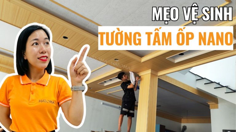 Mẹo vệ sinh tấm ốp nano hiệu quả – Giữ bề mặt luôn sạch và bền màu