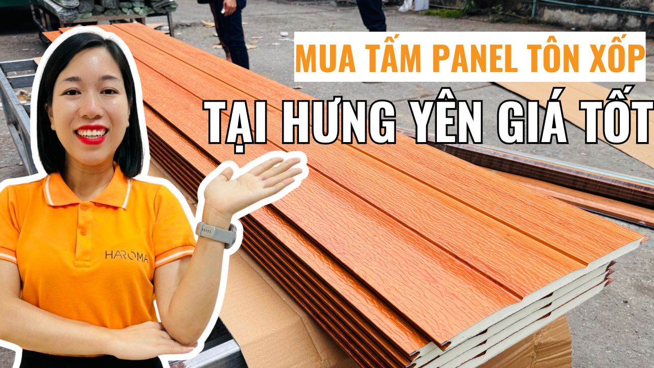 Địa chỉ mua tấm panel tôn xốp cách nhiệt ở Hưng Yên giá tốt?
