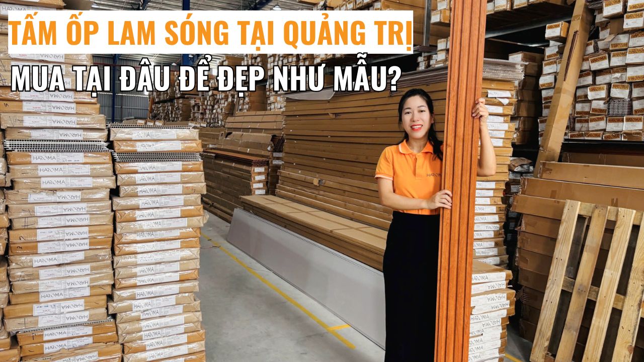 Tấm ốp lam sóng tại Quảng Trị – Mua tại đâu để tự thi công mà đẹp như mẫu?