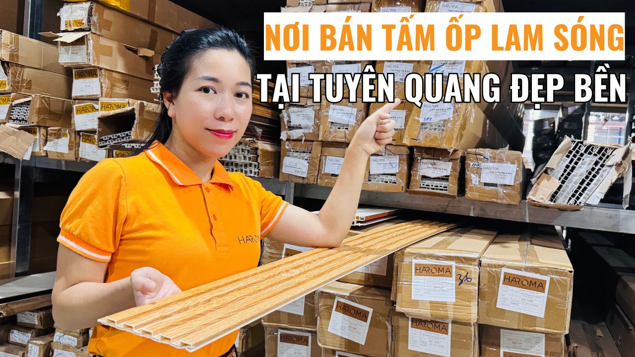Tìm nơi bán tấm ốp lam sóng tại Tuyên Quang đẹp, bền, đúng chuẩn