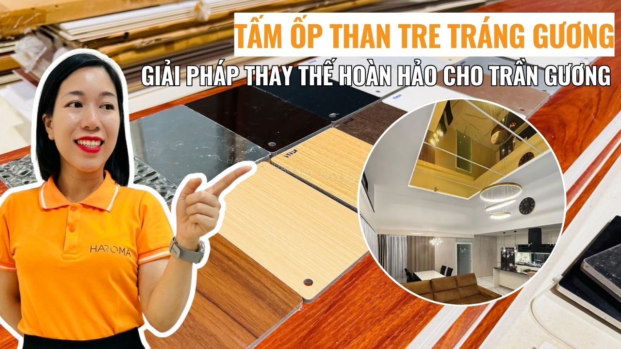 Tấm ốp than tre tráng gương – Giải pháp thay thế hoàn hảo cho trần gương thật