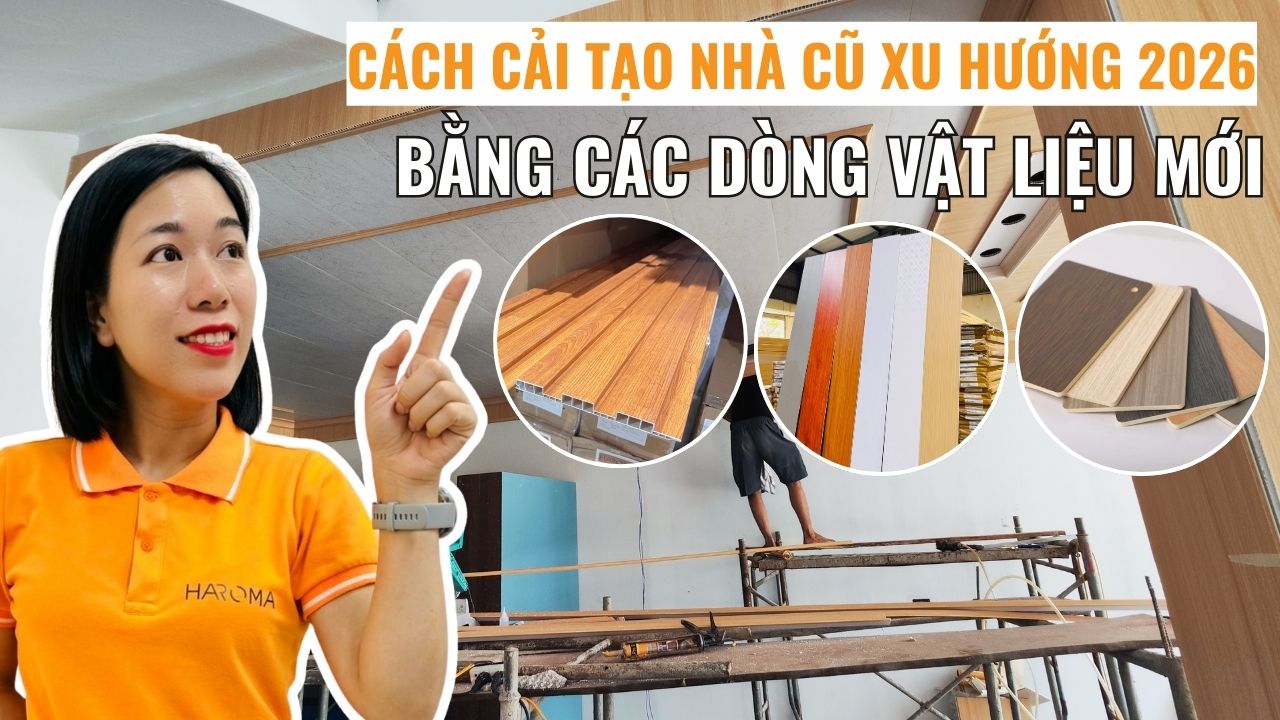 Cách cải tạo nhà cũ bằng các dòng vật liệu mới xu hướng 2026