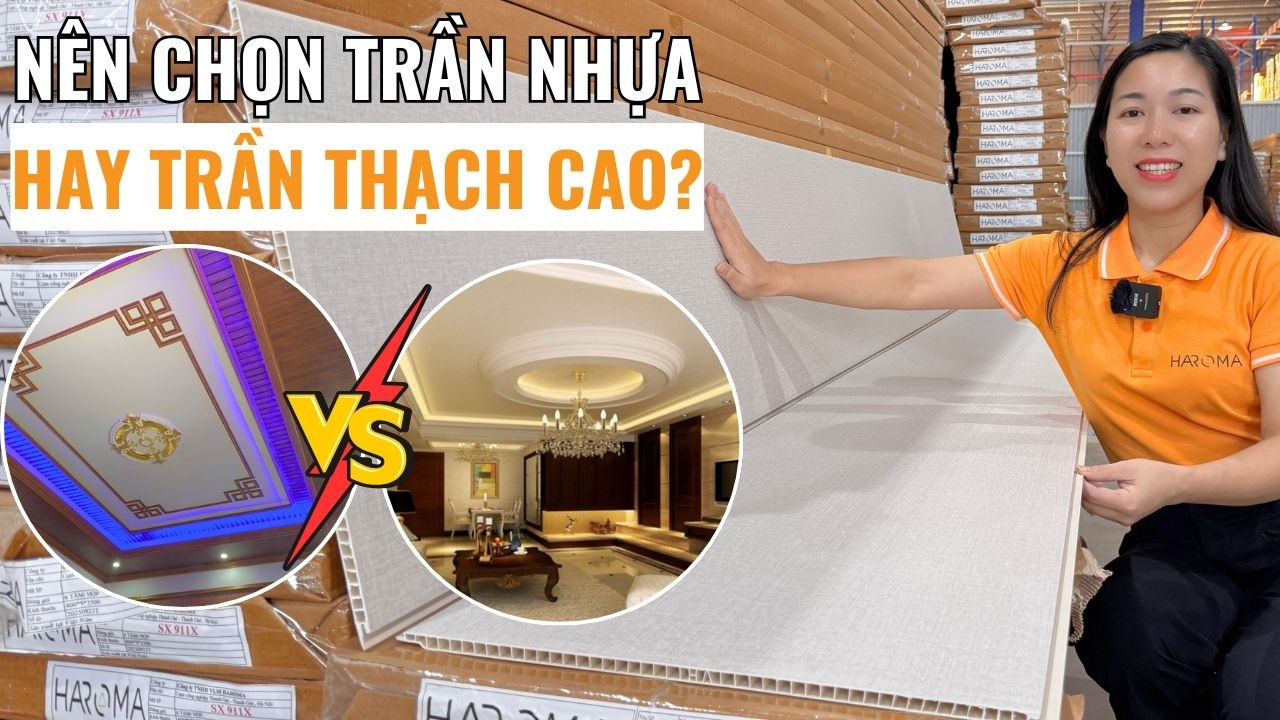 Nên chọn trần nhựa hay trần thạch cao? Phân tích chi tiết để chọn đúng vật liệu cho công trình