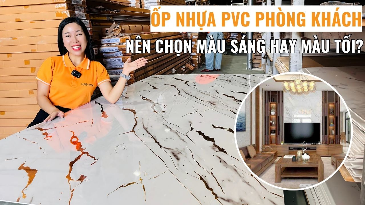 Ốp nhựa PVC phòng khách nên chọn màu sáng hay màu tối? Cách phối màu vách phòng khách đẹp, sang và không lỗi thời
