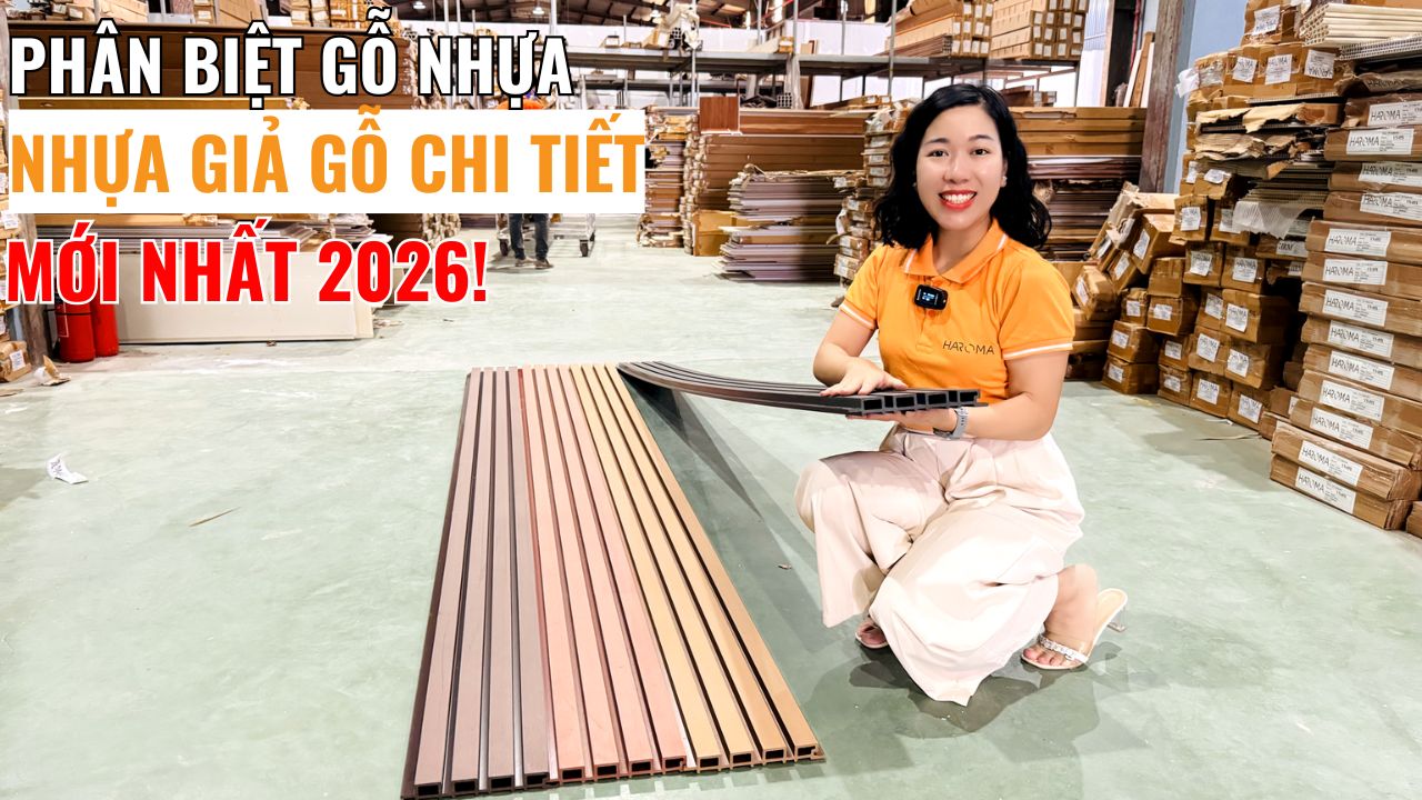 Phân biệt gỗ nhựa và nhựa giả gỗ chi tiết, mới nhất 2026
