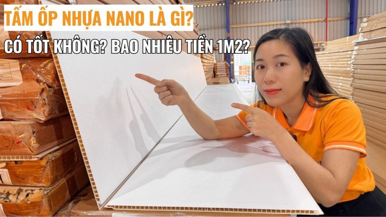 Tấm ốp nhựa nano là gì? Có tốt không? Bao nhiêu tiền 1m2?