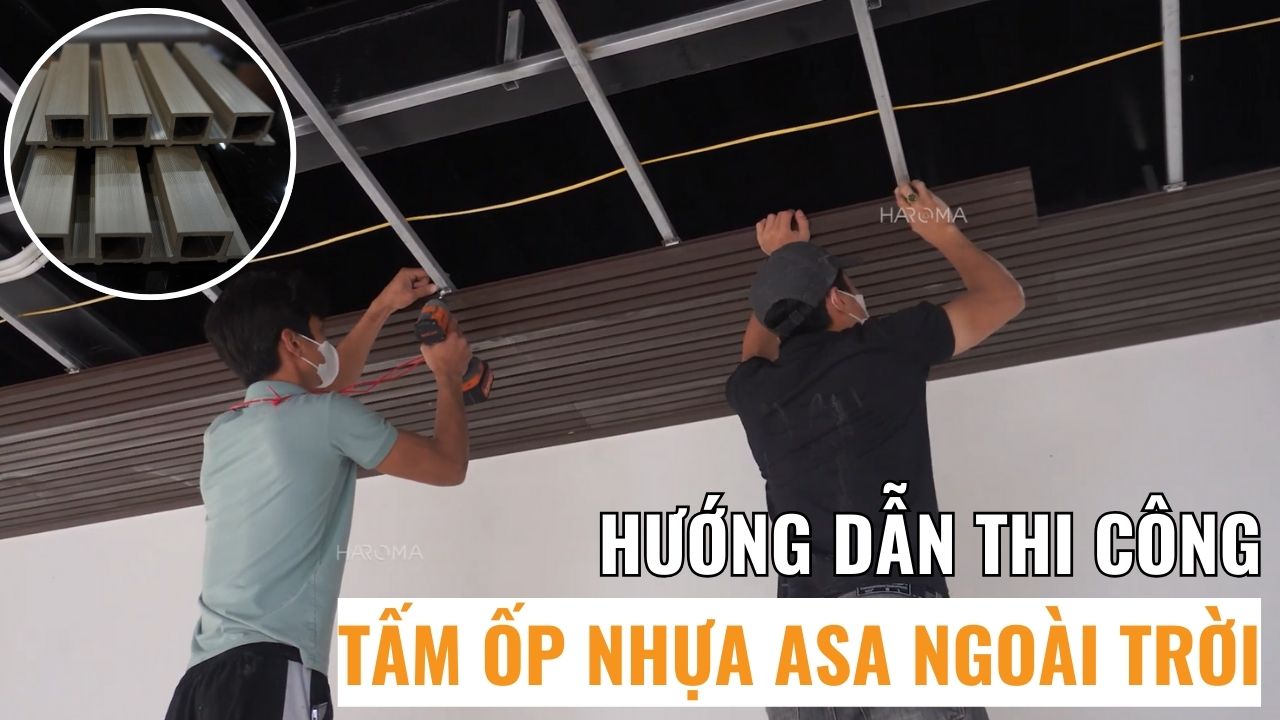 Hướng dẫn thi công tấm ốp nhựa ASA ngoài trời đúng kỹ thuật từ A–Z