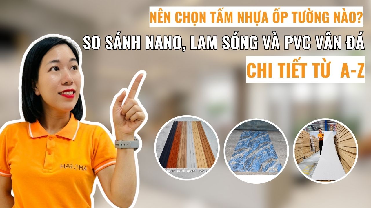 Nên chọn tấm nhựa ốp tường nào? So sánh nano, lam sóng và PVC vân đá chi tiết từ A–Z