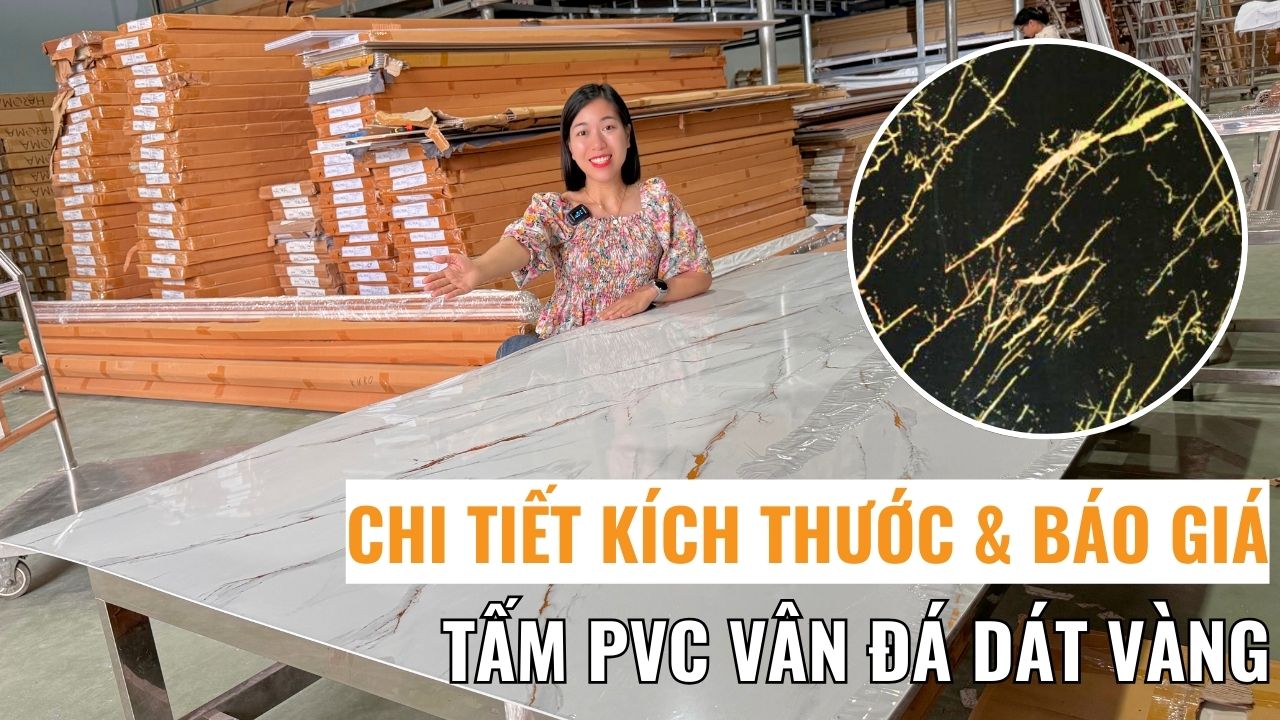 Review chi tiết kích thước & báo giá tấm PVC vân đá dát vàng từ A- Z