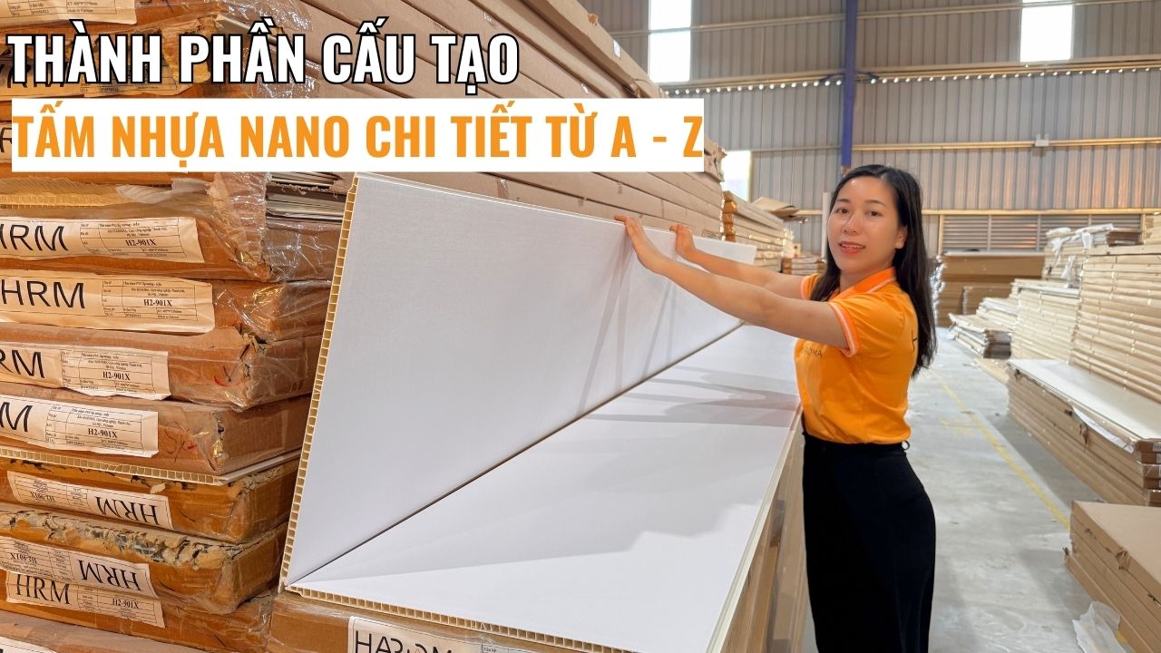 Thành phần cấu tạo tấm nhựa Nano chi tiết từ A – Z