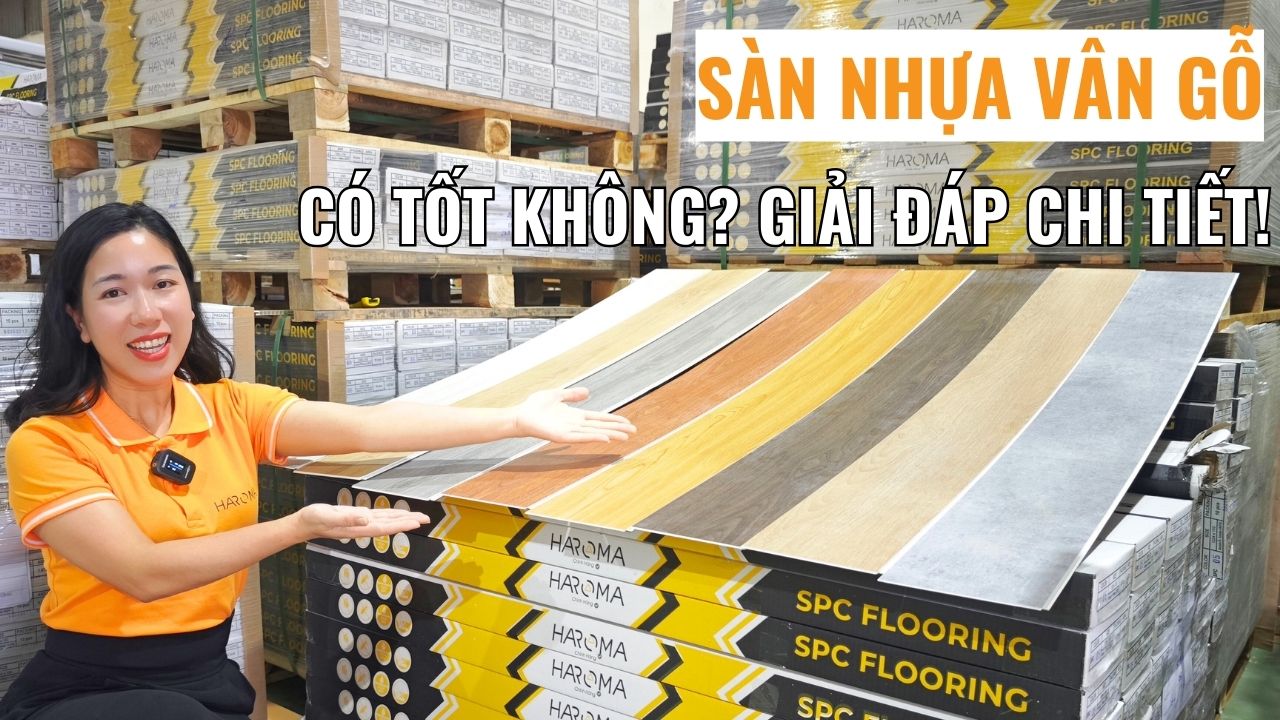 Sàn nhựa vân gỗ có tốt không?