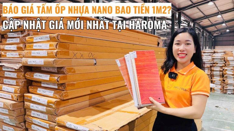 Báo giá tấm ốp nhựa nano bao tiền 1m2? Cập nhật giá mới nhất tại Haroma