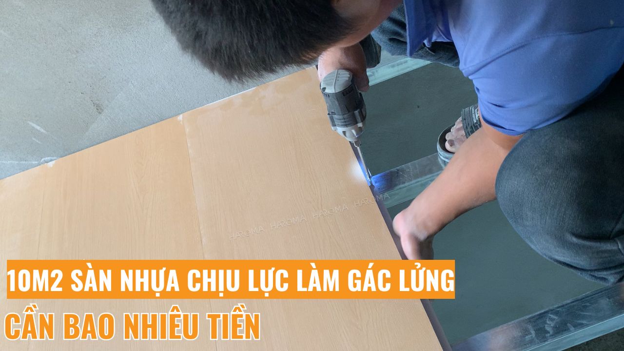 Cần bao nhiêu tiền để thi công 10m2 sàn nhựa chịu lực làm gác lửng?