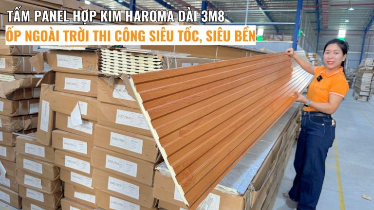 Tấm Panel hợp kim Haroma dài 3m8 - giải pháp ốp ngoài trời thi công siêu tốc, siêu bền