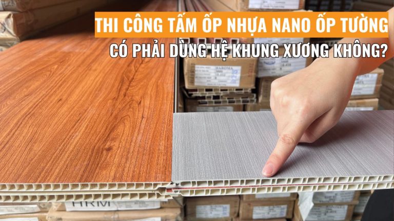 Thi công tấm ốp nhựa nano làm tường có phải dùng hệ khung xương không?