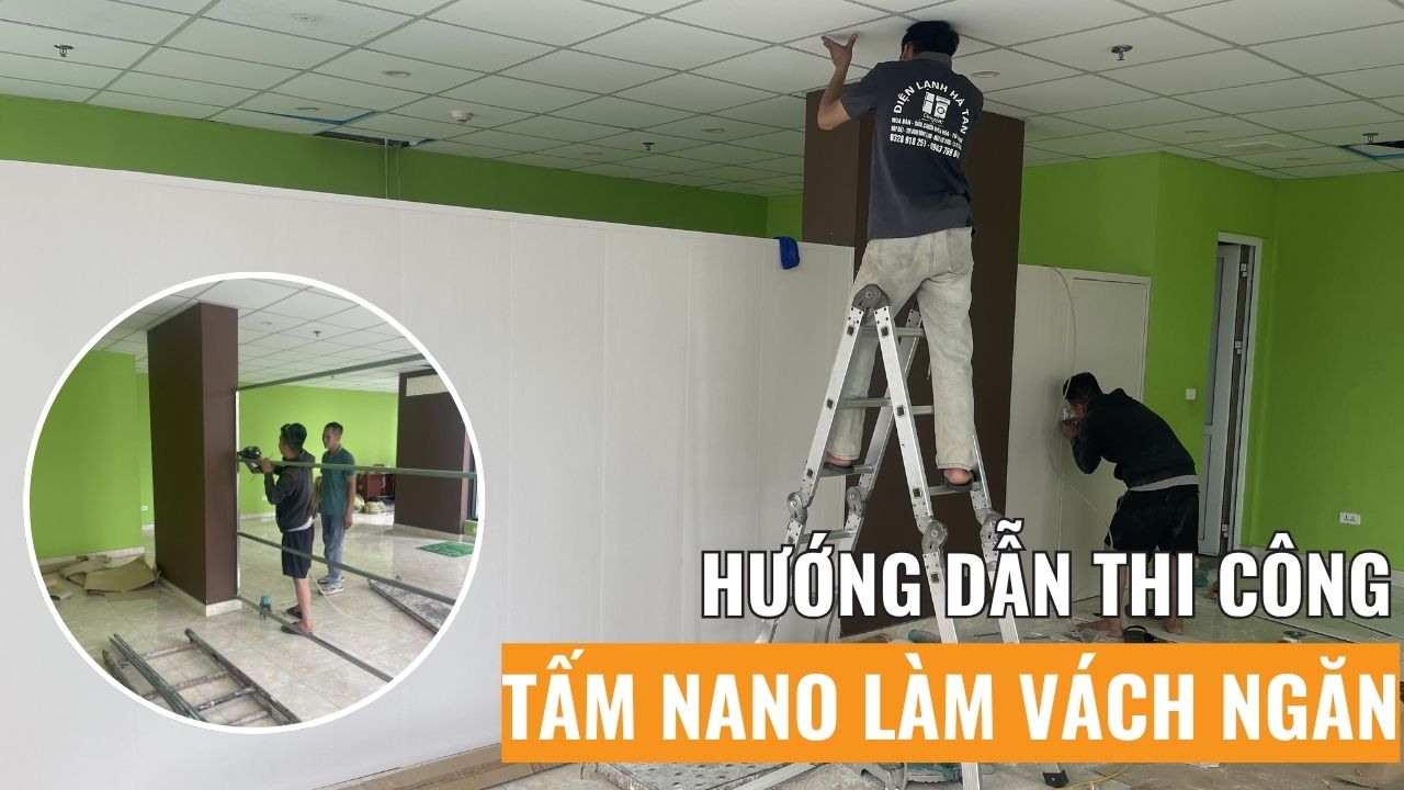 Hướng dẫn thi công tấm ốp nhựa nano làm vách ngăn phòng chuẩn kỹ thuật