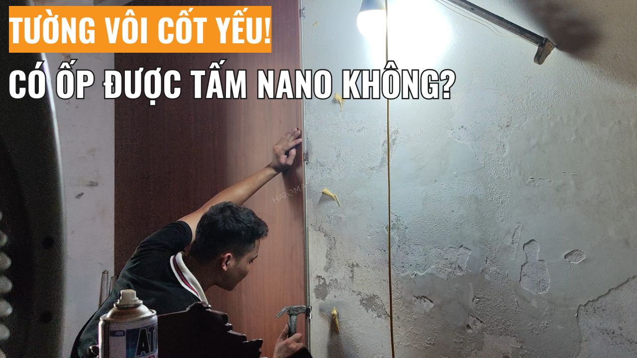 Tường trát vôi có ốp được tấm nhựa nano không?