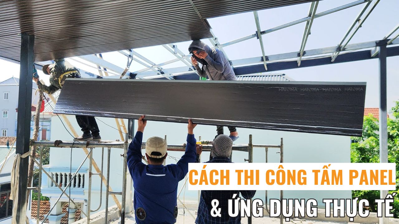 Cách thi công tấm panel và ứng dụng thực tế