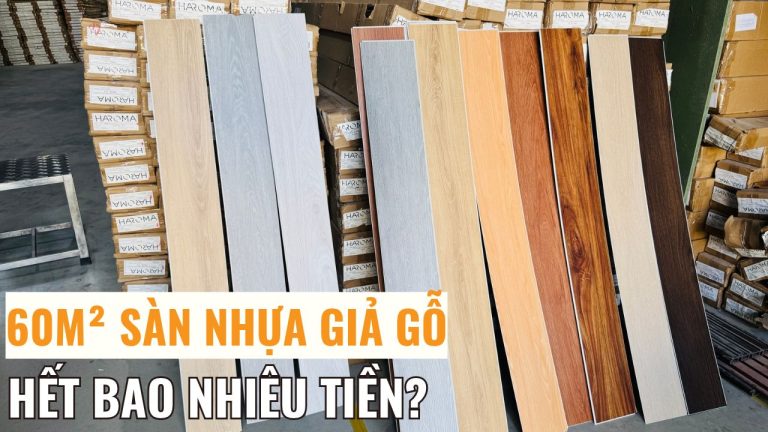60m² sàn nhựa giả gỗ cần bao nhiêu tiền? Cách tính chi phí thi công chi tiết