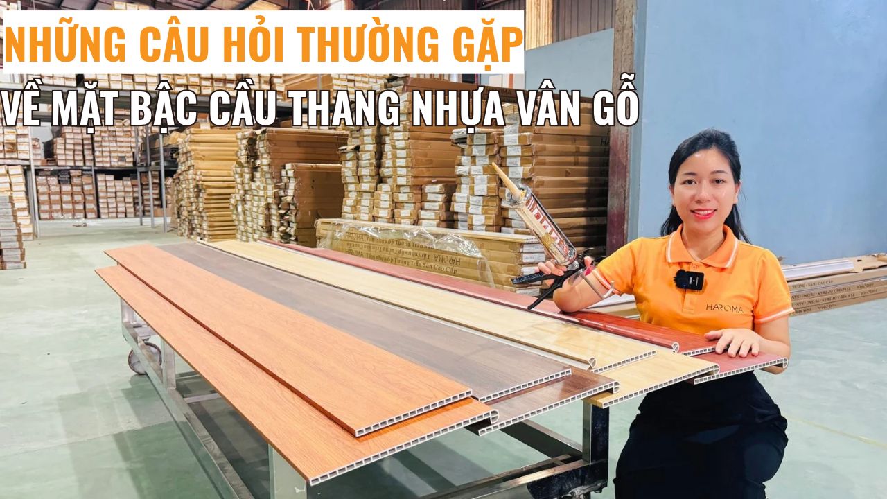 Những câu hỏi thường gặp về mặt bậc cầu thang nhựa vân gỗ